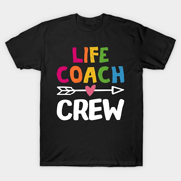 Life Coach Crew T-Shirt by Daimon